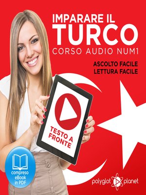 cover image of Imparare il Turco - Lettura Facile - Ascolto Facile - Testo a Fronte: Turco Corso Audio Num. 1